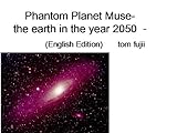 Phantom Planet　Muse　-The earth in the 2050 year