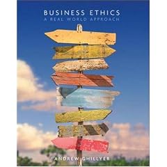 Business Ethics: A Real World Approach