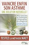 Vaincre enfin son asthme : Une solution naturelle ! Testez la méthode Naet