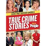 People True Crime Stories: Cases that Shocked America by Editors of People Magazine