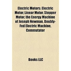 Electric Motors: Electric Motor, Linear Motor, Stepper Motor, Doubly-Fed Electric Machine, Variable-Frequency Drive, Brushed DC Electri