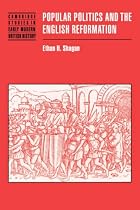 Popular Politics and the English Reformation (Cambridge Studies in Early Modern British History)