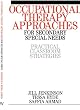 Occupational Therapy Approaches for Secondary Special Needs: Practical Classroom Strategies