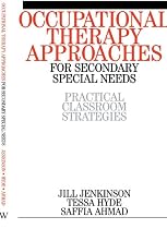 Occupational Therapy Approaches for Secondary Special Needs: Practical Classroom Strategies