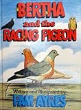 Bertha and the racing pigeon