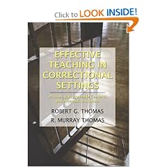 Effective Teaching in Correctional Settings: Prisons, Jails, Juvenile Centers, and Alternative Schools