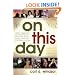 On This Day: Daily Inspiration for the History Buff, the Trivia Lover, and the Innately Curious