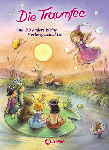 Produkt-Bild: Die Traumfee und 55 andere kleine Vorlesegeschichten