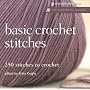 The Harmony Guides: Basic Crochet Stitches: 250 Stitches to Crochet