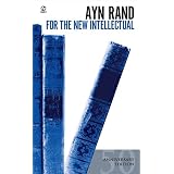 For the New Intellectual: The Philosophy of Ayn Rand (50th Anniversary Edition) (Signet)