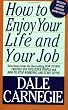 How To Enjoy Your Life And Your Job