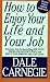 How To Enjoy Your Life And Your Job