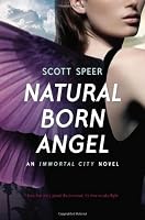 Natural Born Angel: An Immortal City Novel