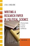 Writing a Research Paper in Political Science: A Practical Guide to Inquiry, Structure, and Methods, 2nd Edition