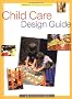 Child Care Design Guide (Professional Architecture)