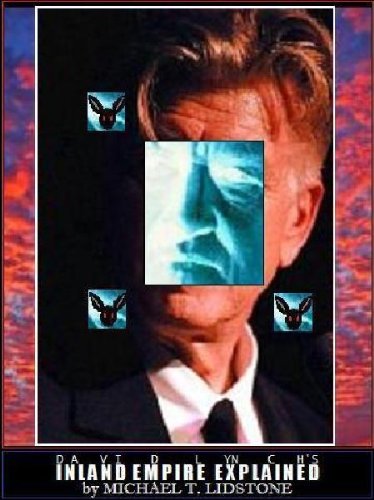 David Lynch's INLAND EMPIRE Explained
