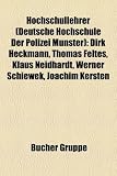 Produkt-Bild: Hochschullehrer (Deutsche Hochschule Der Polizei Munster): Dirk Heckmann, Thomas Feltes, Klaus Neidhardt, Werner Schiewek, Joachim Kersten