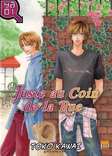 Juste au coin de la rue ! Juste au coin de la rue !