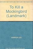 To kill a mockingbird