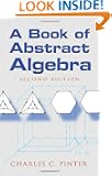 A Book of Abstract Algebra: Second Edition (Dover Books on Mathematics)
