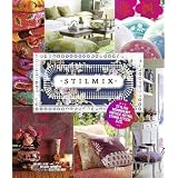 Stilmix -: Stylish wohnen mit Vintage, Retro, Ethno, Kitsch & Co. -  -von "Selina Lake"