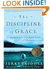 The Discipline of Grace: God's Role and Our Role in the Pursuit of Holiness