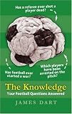 The Knowledge: Your Football Questions Answered (Guardian Books)