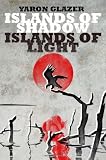 Islands of Shadow, Islands of Light