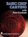 Basic Chip Carving With Pam Gresham - 0887404987