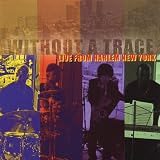 Without a Trace Live from Harlem New York