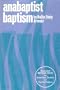 Anabaptist Baptism (Studies in Anabaptist and Mennonite History)