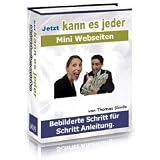 Jetzt kann es jeder - Geheimnisse einer erfolgreichen Verkaufs-Webseitevon "Thomas Skirde"