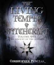 The Living Temple of Witchcraft Volume One: The Descent of the Goddess (Living Temple of Witchcraft: Mystery, Ministry, and the Magickal Life)