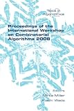 Proceedings of the International Workshop on Combinatorial Algorithms 2008