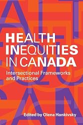 Health Inequities in Canada: Intersectional Frameworks and Practices