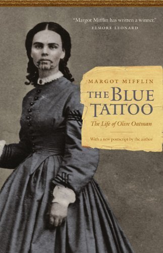 The Blue Tattoo: The Life of Olive Oatman (Women in the West) Reprint edition by Mifflin, Margot (2011) Paperback