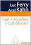 Faut-il l�galiser l'euthanasie