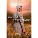Seek Me with All Your Heart (A Land of Canaan Series)