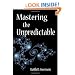 Mastering the Unpredictable: How Adaptive Case Management Will Revolutionize the    Way That Knowledge Workers Get Things Done