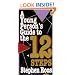 A Young Person's Guide To The Twelve Steps