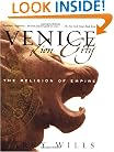 Venice: Lion City: The Religion of Empire