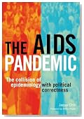 The AIDS Pandemic: The Collision of Epidemiology With Political Correctness