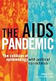 The AIDS Pandemic: The Collision of Epidemiology With Political Correctness by James Chin