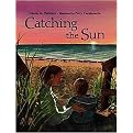 Catching the Sun (New) (Reinforced Hardcover)