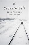 The Seventh Well: A Novel