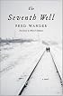 The Seventh Well: A Novel