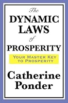 THE DYNAMIC LAWS OF PROSPERITY