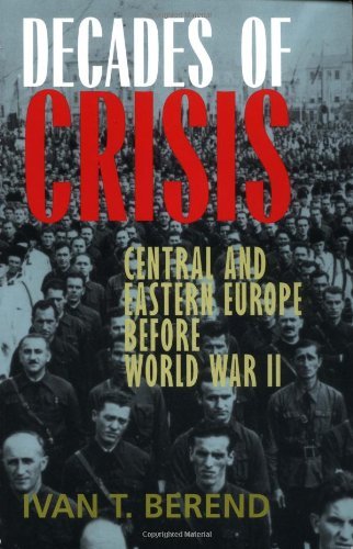 decades of crisis central and eastern europe before world war ii