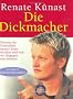 Die Dickmacher