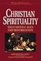 Christian Spirituality: High Middle Ages and Reformation (World Spirituality) (Vol 17)